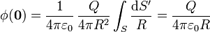 \phi(\mathbf{0}) = \frac{1}{4\pi\varepsilon_0}\,\frac{Q}{4\pi R^2}\int_S \frac{\mathrm{d}S'}{R} = \frac{Q}{4\pi\varepsilon_0 R}