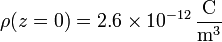 \rho(z=0)=2.6\times 10^{-12}\,\frac{\mathrm{C}}{\mathrm{m}^3}