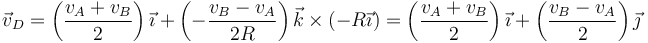 \vec{v}_D=\left(\frac{v_A+v_B}{2}\right)\vec{\imath}+\left(-\frac{v_B-v_A}{2R}\right)\vec{k}\times(-R\vec{\imath})=
\left(\frac{v_A+v_B}{2}\right)\vec{\imath}+\left(\frac{v_B-v_A}{2}\right)\vec{\jmath}