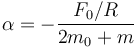 \alpha= -\frac{F_0/R}{2m_0+m}