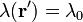 \lambda(\mathbf{r}')=\lambda_0