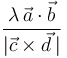 \frac{\lambda\,\vec{a}\cdot\vec{b}}{|\vec{c}\times\vec{d}\,|}