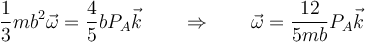 \frac{1}{3}mb^2\vec{\omega}=\frac{4}{5}bP_A\vec{k}\qquad\Rightarrow\qquad \vec{\omega}=\frac{12}{5mb}P_A\vec{k}