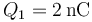 Q_1 = 2\,\mathrm{nC}