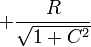 +\dfrac{R}{\sqrt{1+C^2}} 