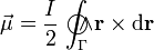 \vec{\mu}=\frac{I}{2}\!\ \int_\Gamma\!\!\!\!\!\!\!\bigcirc\!\!\!\!\wedge \!\mathbf{r}\times\mathrm{d}\mathbf{r}