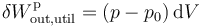 \delta W_\mathrm{out,util}^\mathrm{p}=(p-p_0)\,\mathrm{d}V
