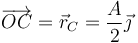 \overrightarrow{OC}=\vec{r}_C=\frac{A}{2}\vec{\jmath}