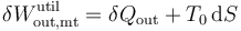 \delta W_\mathrm{out,mt}^\mathrm{util} = \delta Q_\mathrm{out} +T_0\,\mathrm{d}S