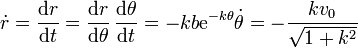 \dot{r}=\frac{\mathrm{d}r}{\mathrm{d}t}=\frac{\mathrm{d}r}{\mathrm{d}\theta}\,\frac{\mathrm{d}\theta}{\mathrm{d}t} =-kb\mathrm{e}^{-k\theta}\dot{\theta}=-\frac{kv_0}{\sqrt{1+k^2}}