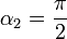 \alpha_2=\frac{\pi}{2}