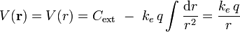 V(\mathbf{r})=V(r)=C_\mathrm{ext}\ -\ k_e\!\ q \int\frac{\mathrm{d}r}{r^2}=\frac{k_e\!\ q}{r}