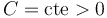 C=\mbox{cte}>0\,