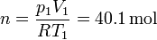 n = \frac{p_1V_1}{RT_1} = 40.1\,\mathrm{mol}