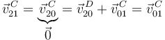 \vec{v}^{\, C}_{21}=\underbrace{\vec{v}^{\, C}_{20}}_{\displaystyle\vec{0}}=\vec{v}^{\, D}_{20}+\vec{v}^{\, C}_{01}=\vec{v}^{\, C}_{01}