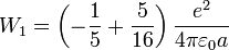 W_1= \left(-\frac{1}{5}+\frac{5}{16}\right)\frac{e^2}{4\pi\varepsilon_0a}