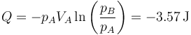 Q = -p_AV_A\ln\left(\frac{p_B}{p_A}\right)=-3.57\,\mathrm{J}