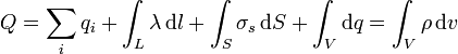 Q = \sum_i q_i + \int_L\lambda\,\mathrm{d}l + \int_S\sigma_s\,\mathrm{d}S + \int_V \mathrm{d}q=\int_V\rho\,\mathrm{d}v