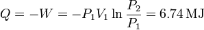 
Q=-W=-P_1V_1\ln\frac{P_2}{P_1}=6.74\,\mathrm{MJ}
