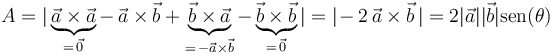 
A=|\underbrace{\vec{a}\times\vec{a}}_{=\,\vec{0}}-\,\vec{a}\times\vec{b}+\underbrace{\vec{b}\times\vec{a}}_{=\,-\vec{a}\times\vec{b}}-\underbrace{\vec{b}\times\vec{b}}_{=\,\vec{0}}|=|\!-2\,\vec{a}\times\vec{b}\,|=2|\vec{a}||\vec{b}|\mathrm{sen}(\theta)
