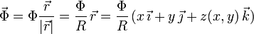 
  \vec{\Phi} = \Phi\dfrac{\vec{r}}{|\vec{r}|}=
  \dfrac{\Phi}{R}\,\vec{r}=\dfrac{\Phi}{R}\,(x\,\vec{\imath}+y\,\vec{\jmath}+z(x,y)\,\vec{k})
