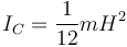 I_C=\frac{1}{12}mH^2