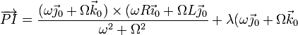 \overrightarrow{PI}= \frac{(\omega\vec{\jmath}_0+\Omega\vec{k}_0)\times(\omega R\vec{\imath}_0+\Omega L\vec{\jmath}_0}{\omega^2+\Omega^2}+\lambda(\omega\vec{\jmath}_0+\Omega\vec{k}_0