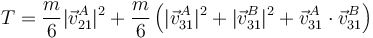 T=\frac{m}{6}|\vec{v}^A_{21}|^2+\frac{m}{6}\left(|\vec{v}^A_{31}|^2+|\vec{v}^B_{31}|^2+\vec{v}^A_{31}\cdot\vec{v}^B_{31}\right)