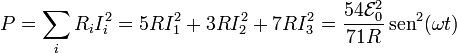 P = \sum_i R_iI_i^2 = 5RI_1^2+3RI_2^2 + 7RI_3^2 = \frac{54\mathcal{E}_0^2}{71R}\,\mathrm{sen}^2(\omega t)