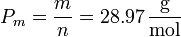 P_m = \frac{m}{n}=28.97\,\frac{\mathrm{g}}{\mathrm{mol}}