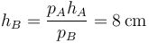 h_B = \frac{p_A h_A}{p_B}=8\,\mathrm{cm}