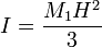 I=\frac{M_1H^2}{3}
