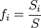 f_i = \frac{S_i}{S}