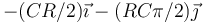 -(C R/2)\vec{\imath}-(RC\pi/2)\vec{\jmath}