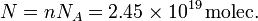 
N=nN_A=2.45\times10^{19}\,\mathrm{molec.}
