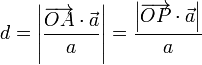 d = \left|\frac{\overrightarrow{OA}\cdot\vec{a}}{a}\right|= \frac{\left|\overrightarrow{OP}\cdot\vec{a}\right|}{a}