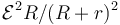 \mathcal{E}^2R/(R+r)^2