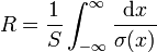 R = \frac{1}{S}\int_{-\infty}^\infty \frac{\mathrm{d}x}{\sigma(x)}