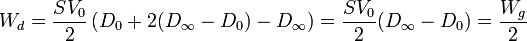 W_d = \frac{SV_0}{2}\left(D_0+2(D_\infty-D_0)-D_\infty\right)= \frac{SV_0}{2}(D_\infty-D_0)=\frac{W_g}{2}