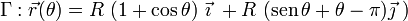 \Gamma:\vec{r}(\theta)=R\ (1+\cos\theta )\  \vec{\imath}\ + R\ ( \mathrm{sen}\!\ \theta + \theta - \pi )\vec{\jmath}\ ) 
