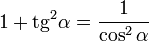 1 + \mathrm{tg}^2\alpha = \frac{1}{\cos^2\alpha}