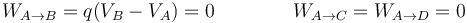 W_{A\to B}=q(V_B-V_A)=0\qquad\qquad W_{A\to C}=W_{A\to D}=0\,