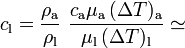 c_\mathrm{l}=\frac{\rho_\mathrm{a}}{\rho_\mathrm{l}}\ \frac{c_\mathrm{a} \mu_\mathrm{a}\!\ (\Delta T)_\mathrm{a}}{\mu_\mathrm{l}\!\ (\Delta T)_\mathrm{l}}\simeq 