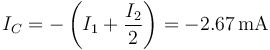 I_C = -\left(I_1+\frac{I_2}{2}\right)=-2.67\,\mathrm{mA}