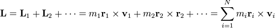 \mathbf{L}=\mathbf{L}_1+\mathbf{L}_2 +\cdots = m_1\mathbf{r}_1\times\mathbf{v}_1+m_2\mathbf{r}_2\times\mathbf{r}_2+\cdots = \sum_{i=1}^N m_i\mathbf{r}_i\times\mathbf{v}_i