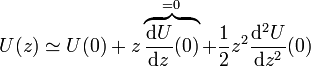 U(z)\simeq U(0) + z \overbrace{\frac{\mathrm{d}U}{\mathrm{d}z}(0)}^{=0}+\frac{1}{2}z^2\frac{\mathrm{d}^2U}{\mathrm{d}z^2}(0)