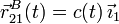 \vec{r}^B_{21}(t) = c(t)\,\vec{\imath}_1