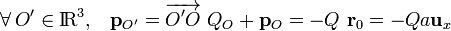 \forall\, O'\in \mathrm{I\!R}^3\mbox{,} \quad \mathbf{p}_{O'}=\overrightarrow{O'O}\ Q_O+\mathbf{p}_{O}=-Q\ \mathbf{r}_0=-Qa\mathbf{u}_x