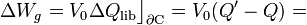 \Delta W_g=V_0\Delta Q_\mathrm{lib}\big\rfloor_{\partial\mathrm{C}}=V_0(Q^\prime-Q)=