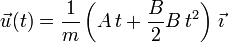 
  \vec{u}(t) = \frac{1}{m}\left(A\,t + \frac{B}{2}B\,t^2\right)\,\vec{\imath}
